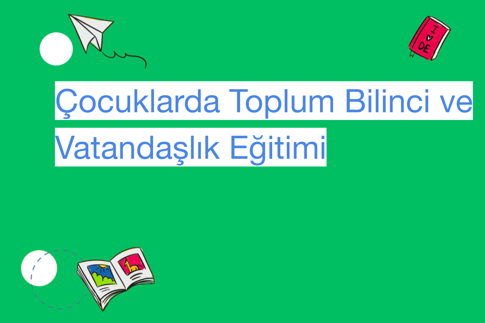 Çocuklarda Toplum Bilinci ve Vatandaşlık Eğitimi