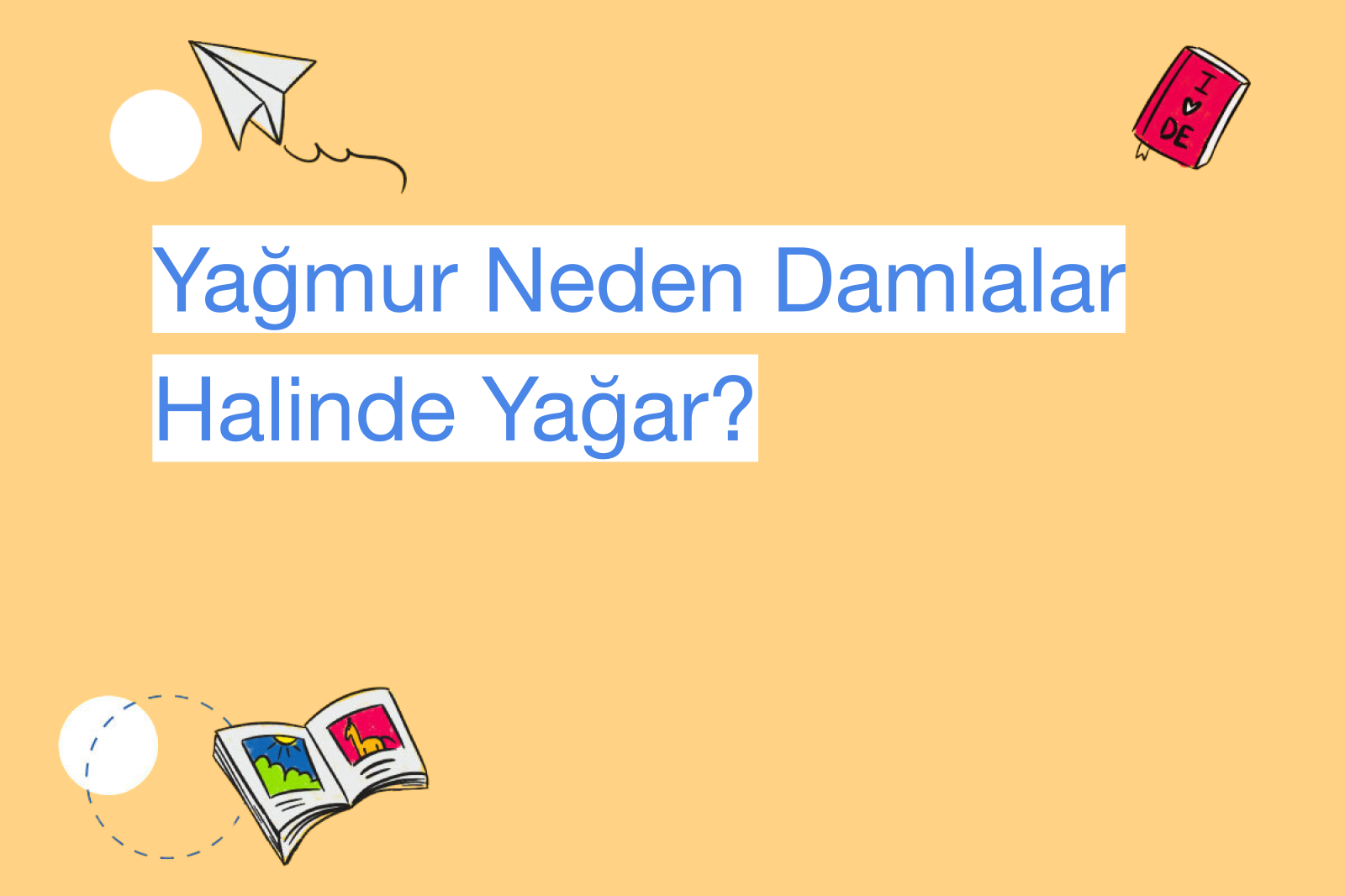 Yağmur Neden Damlalar Halinde Yağar?