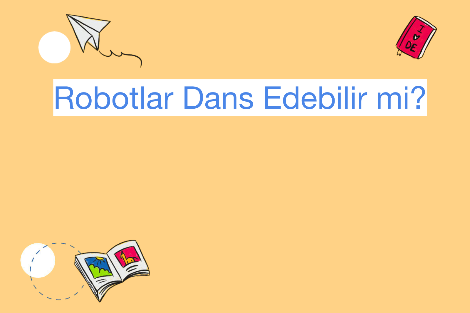 Robotlar Dans Edebilir mi?