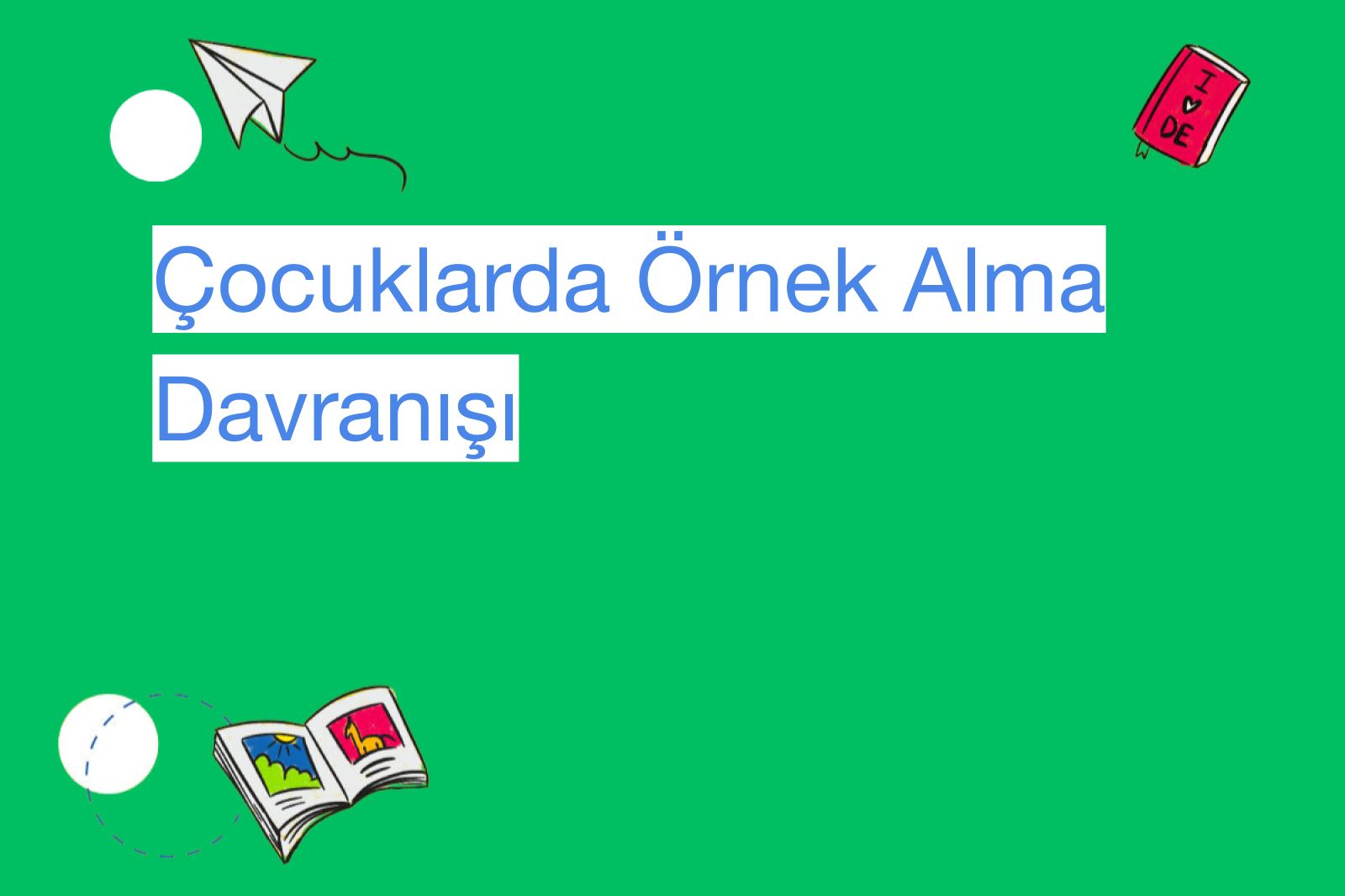 Çocuklarda Örnek Alma Davranışı