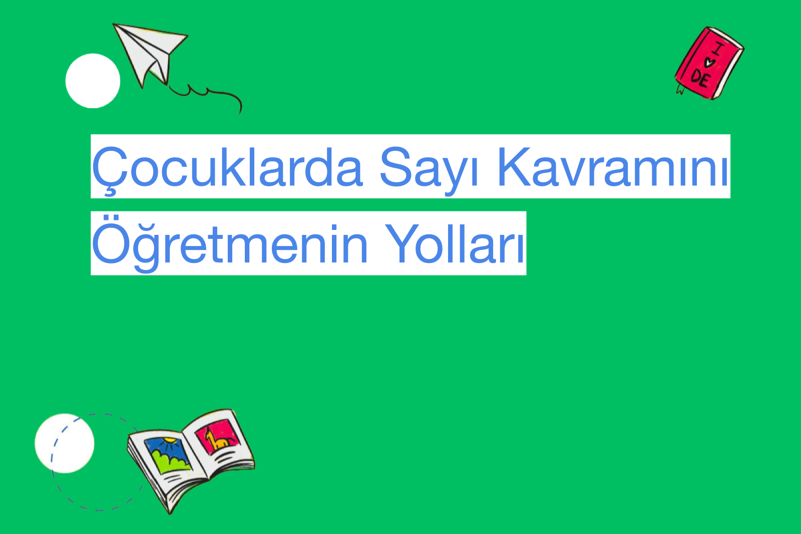 Çocuklarda Sayı Kavramını Öğretmenin Yolları