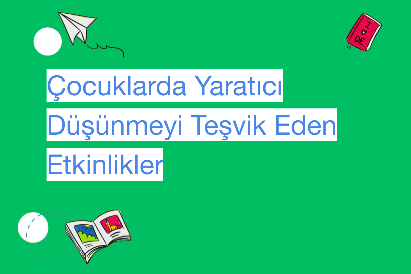 Çocuklarda Yaratıcı Düşünmeyi Teşvik Eden Etkinlikler