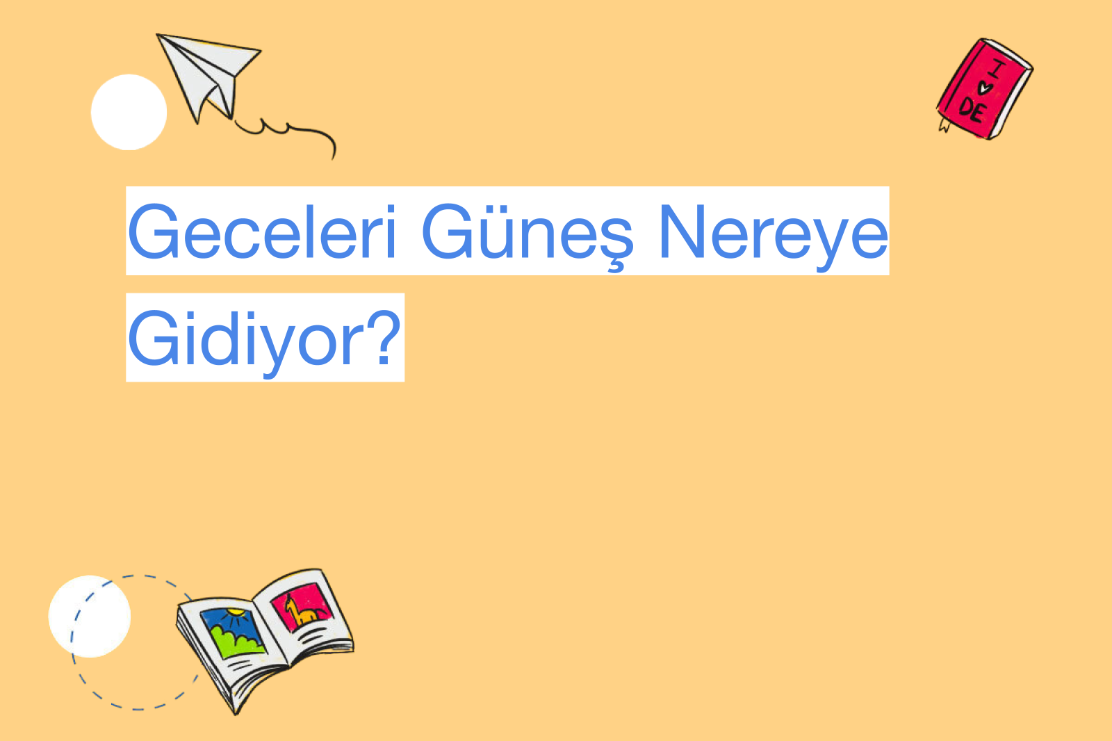 Geceleri Güneş Nereye Gidiyor?
