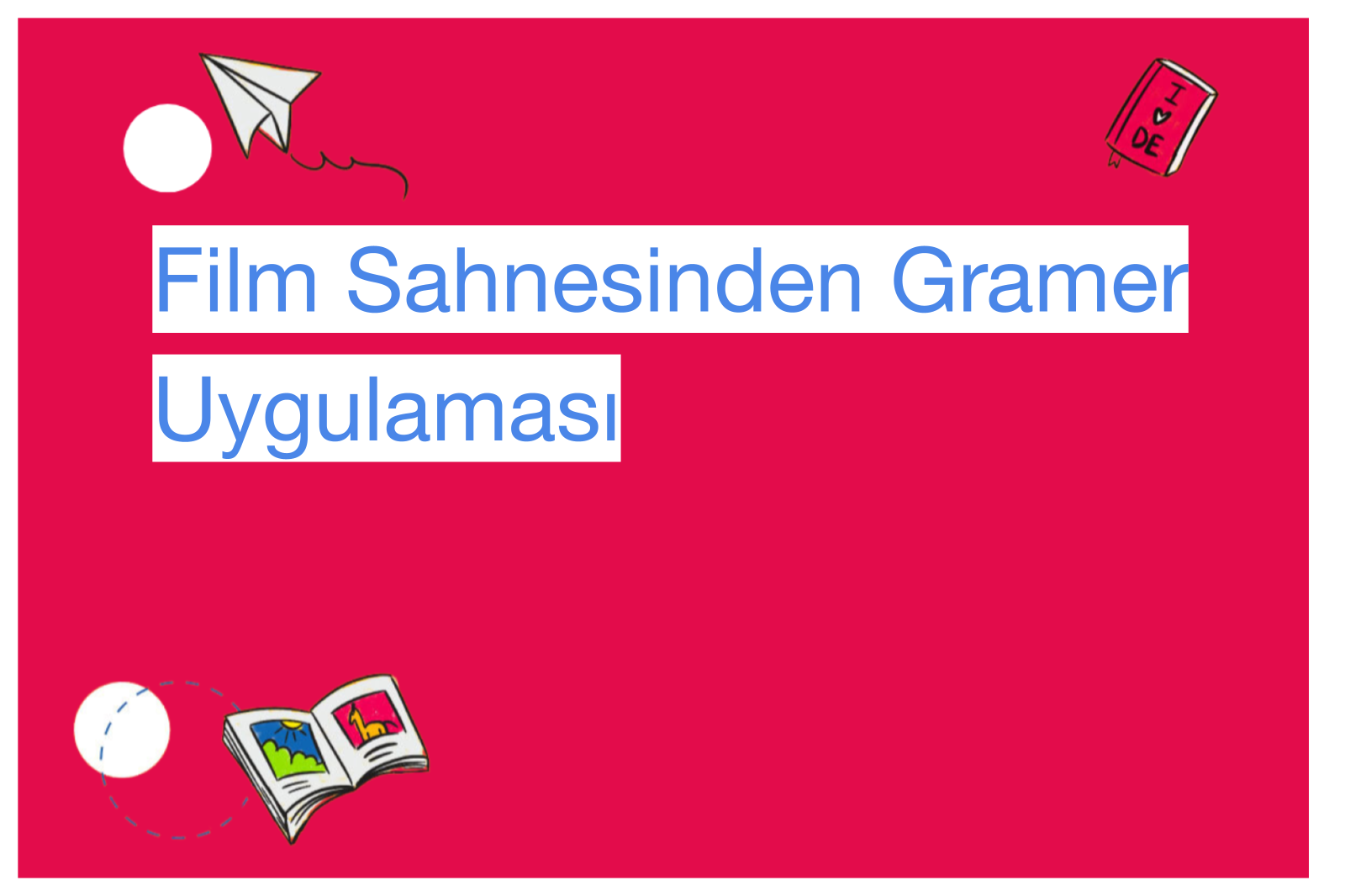 Film Sahnesinden Gramer Uygulaması