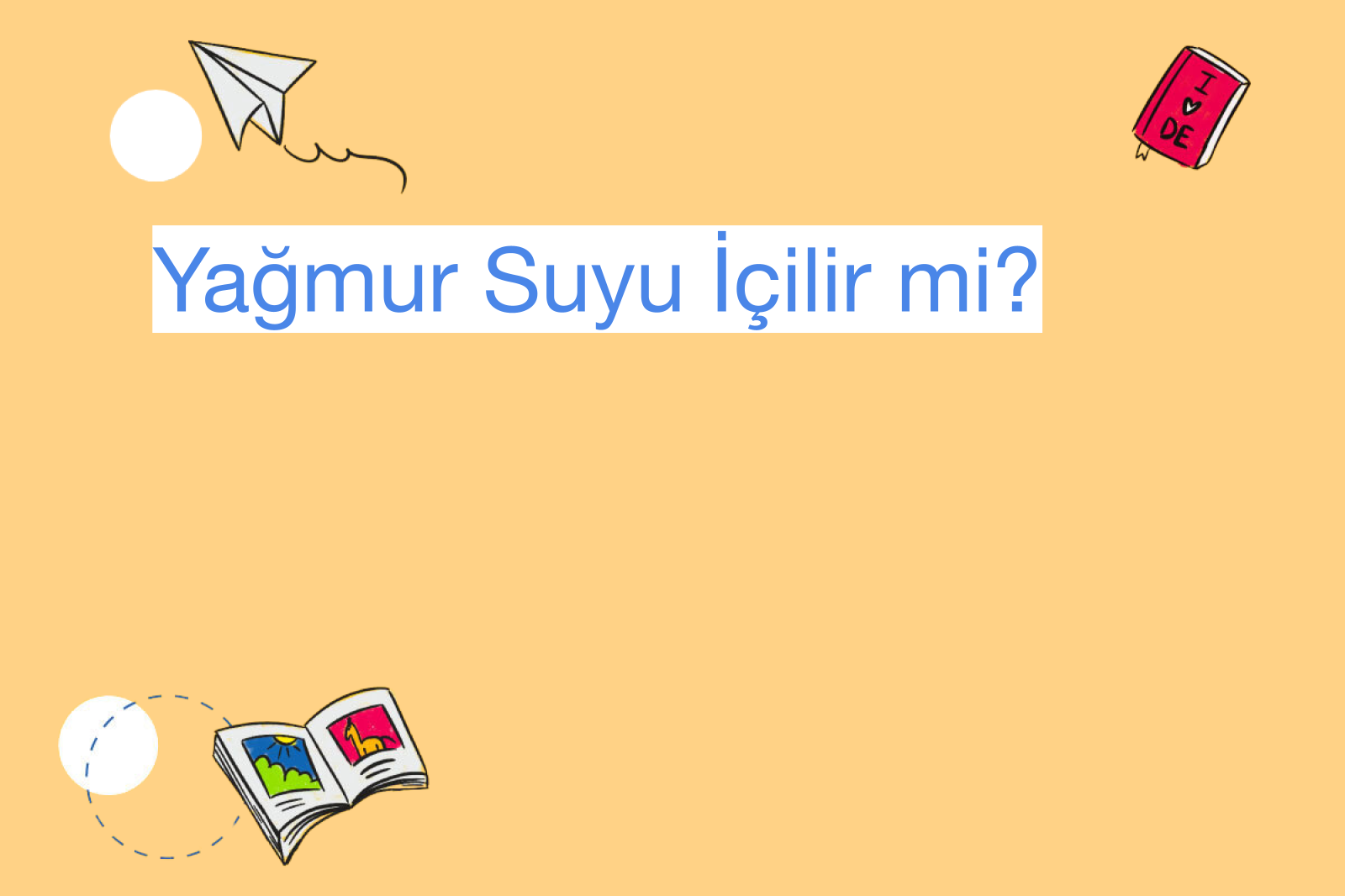 Yağmur Suyu İçilir mi?