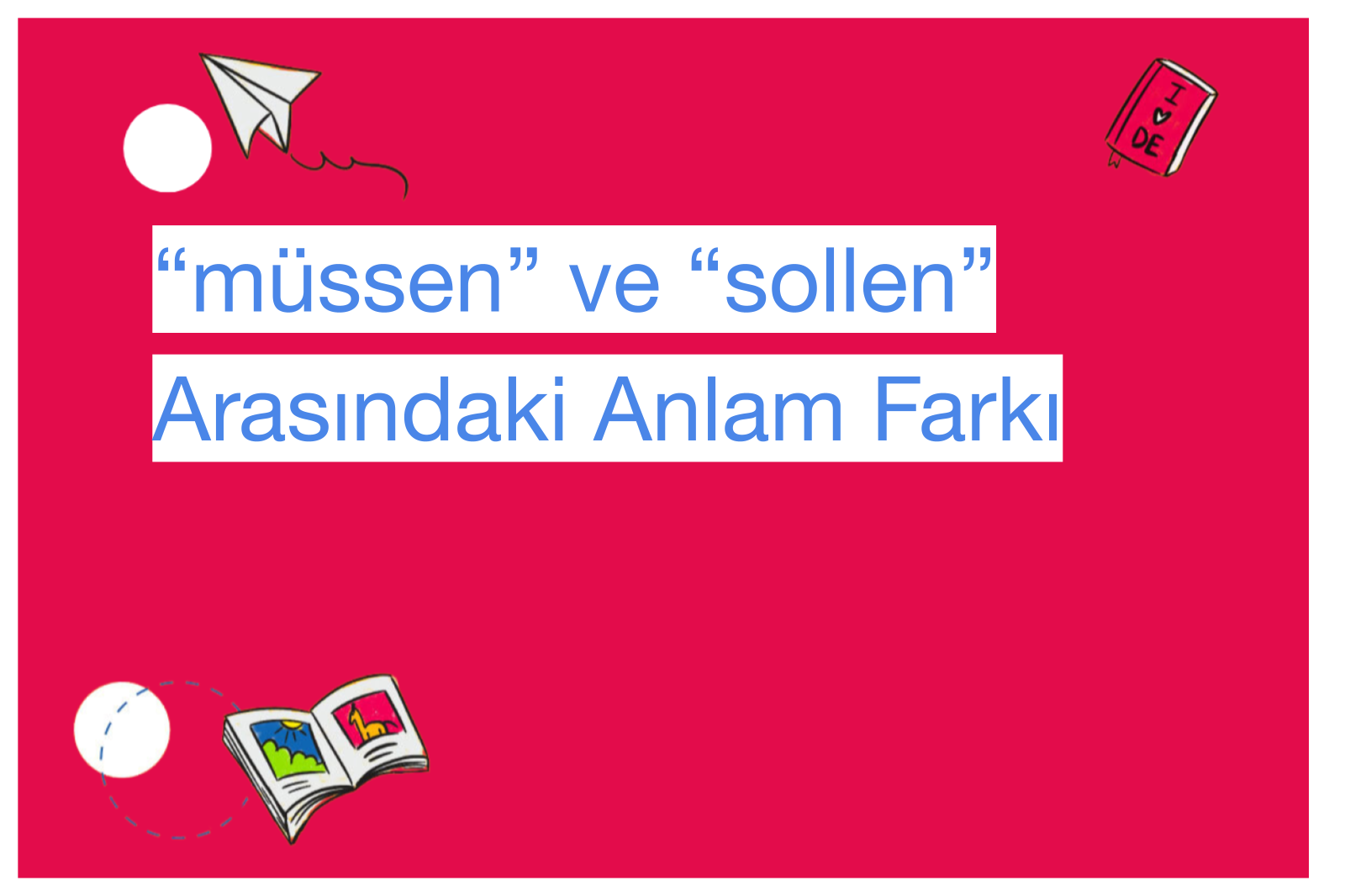 “müssen” ve “sollen” Arasındaki Anlam Farkı