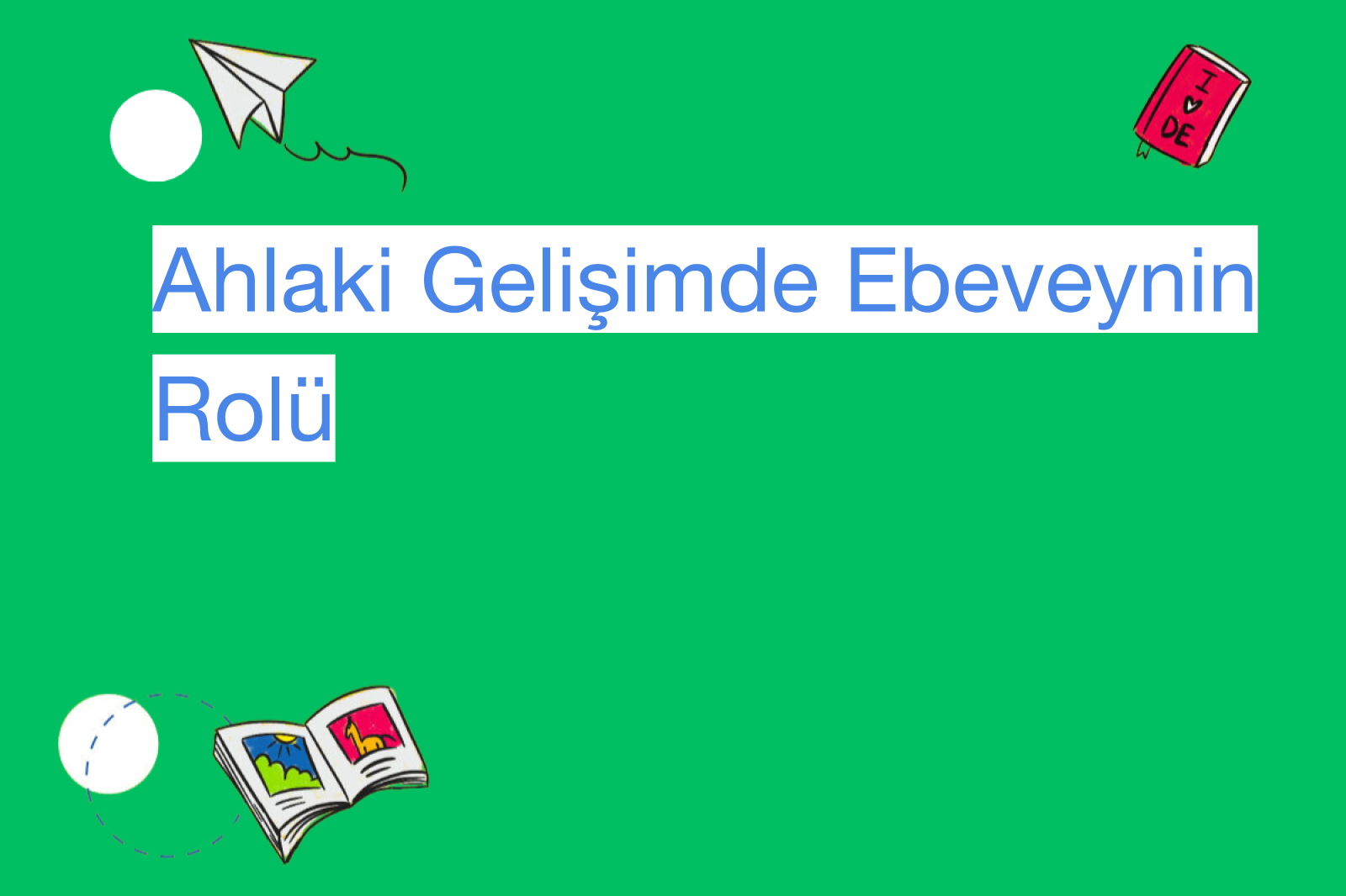 Ahlaki Gelişimde Ebeveynin Rolü