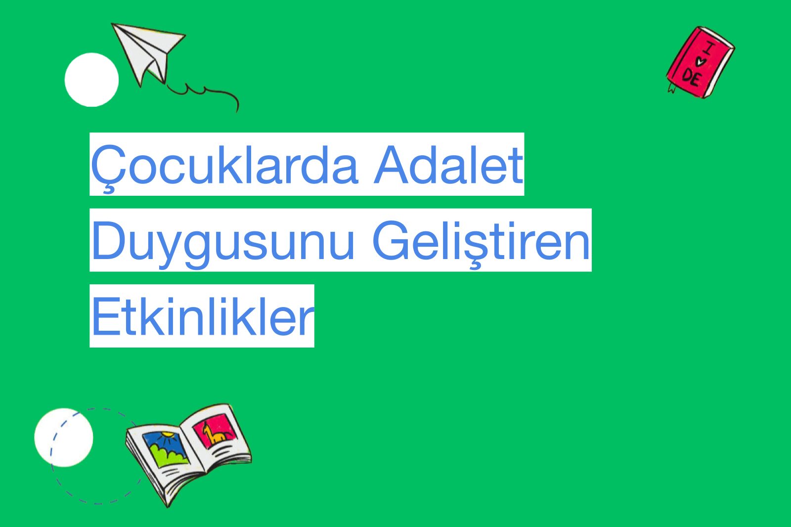 Çocuklarda Adalet Duygusunu Geliştiren Etkinlikler