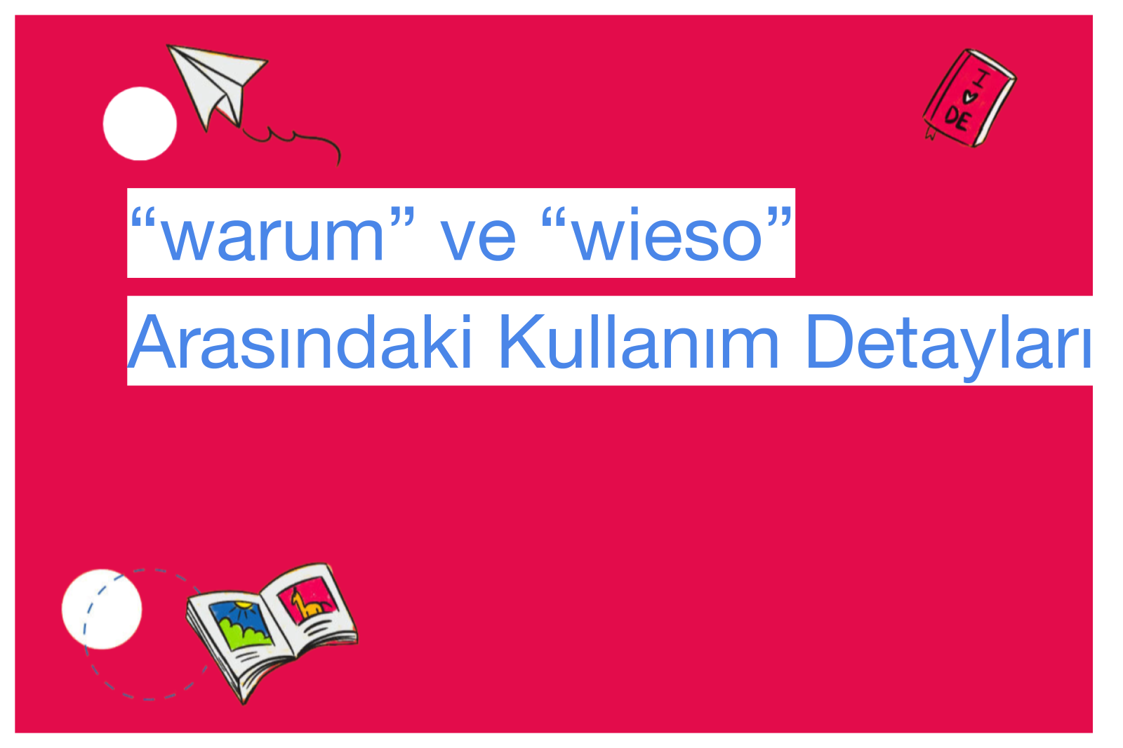 “warum” ve “wieso” Arasındaki Kullanım Detayları