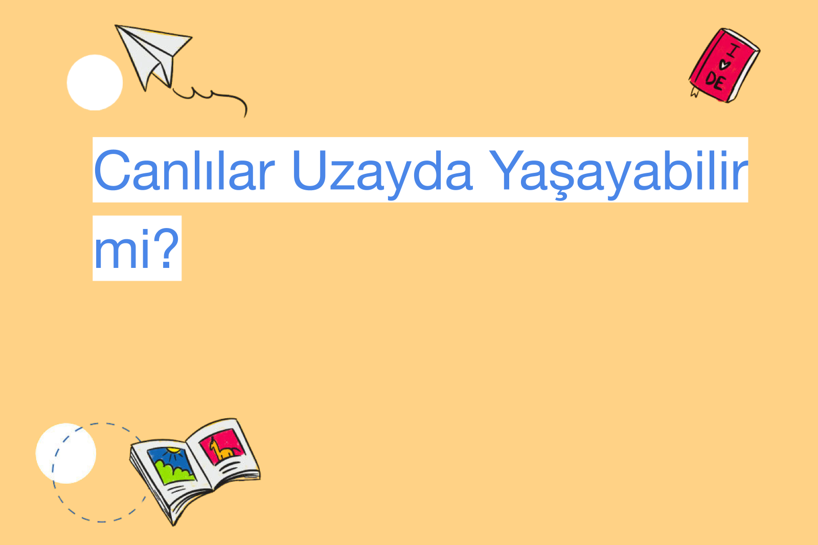 Canlılar Uzayda Yaşayabilir mi?
