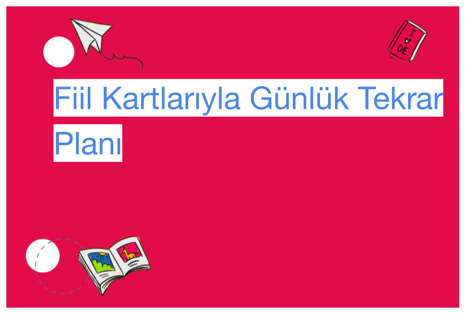 Fiil Kartlarıyla Günlük Tekrar Planı