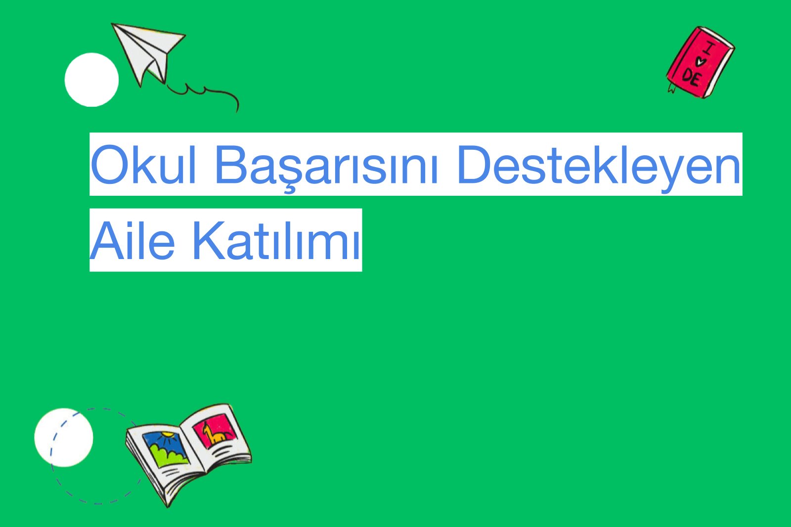 Okul Başarısını Destekleyen Aile Katılımı