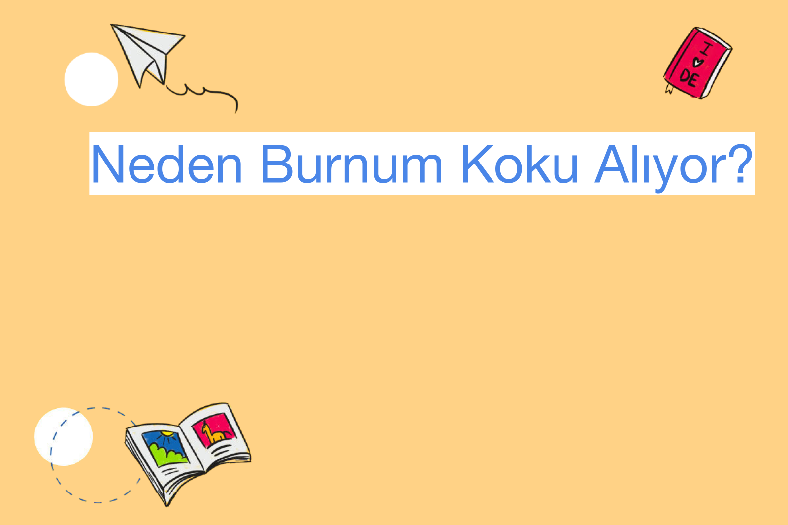 Neden Burnum Koku Alıyor?