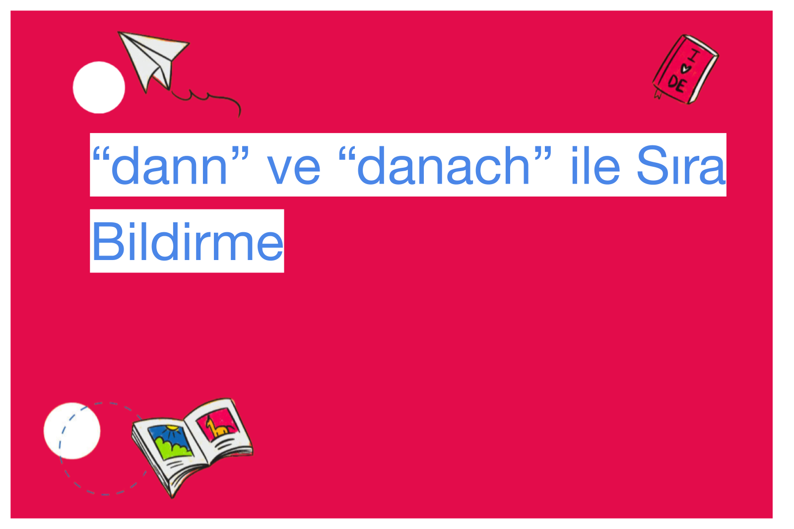 “dann” ve “danach” ile Sıra Bildirme