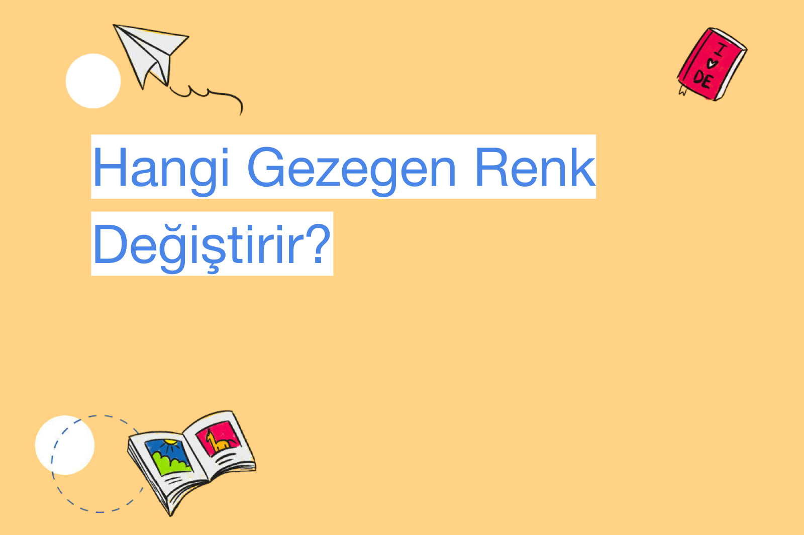 Hangi Gezegen Renk Değiştirir?
