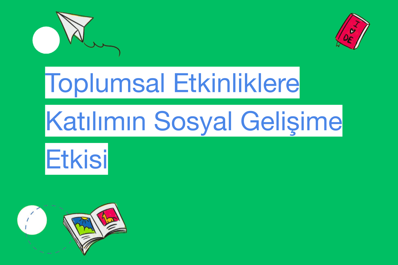 Toplumsal Etkinliklere Katılımın Sosyal Gelişime Etkisi