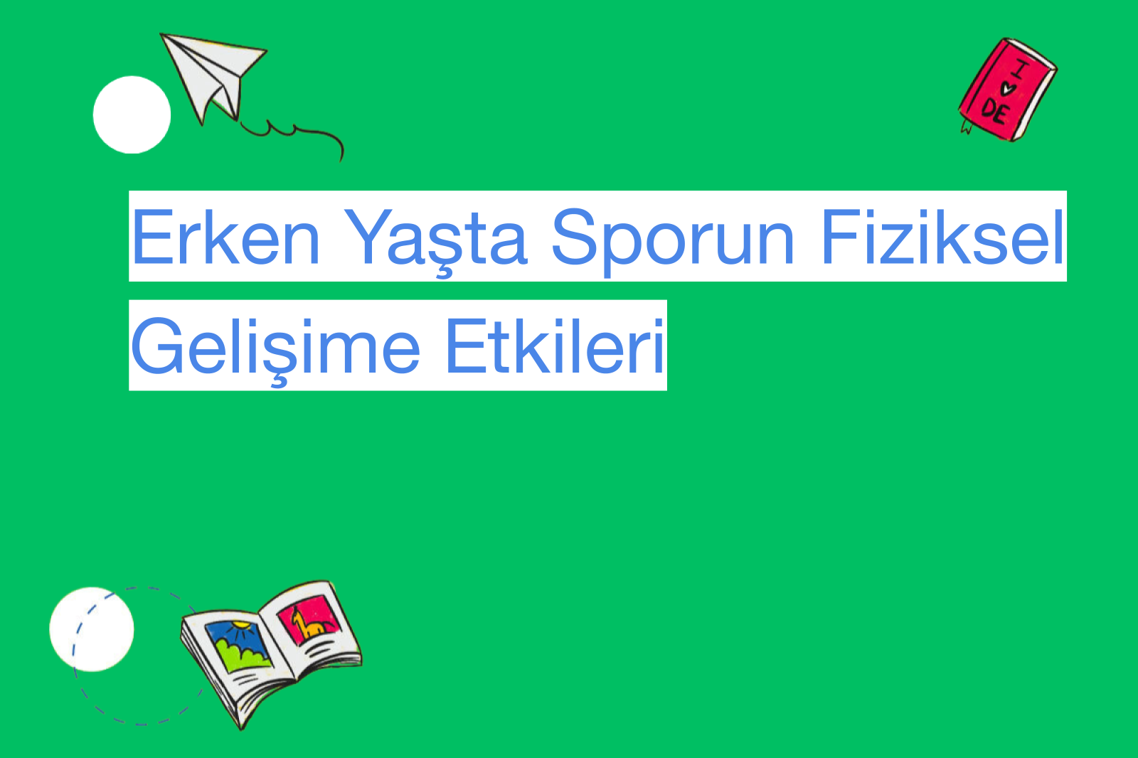 Erken Yaşta Sporun Fiziksel Gelişime Etkileri