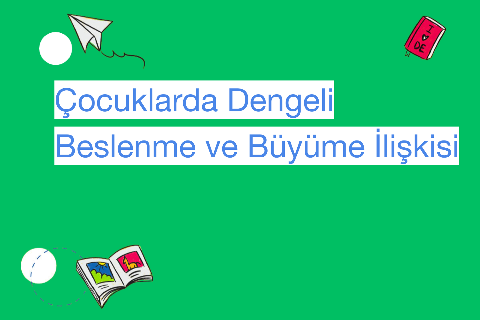 Çocuklarda Dengeli Beslenme ve Büyüme İlişkisi