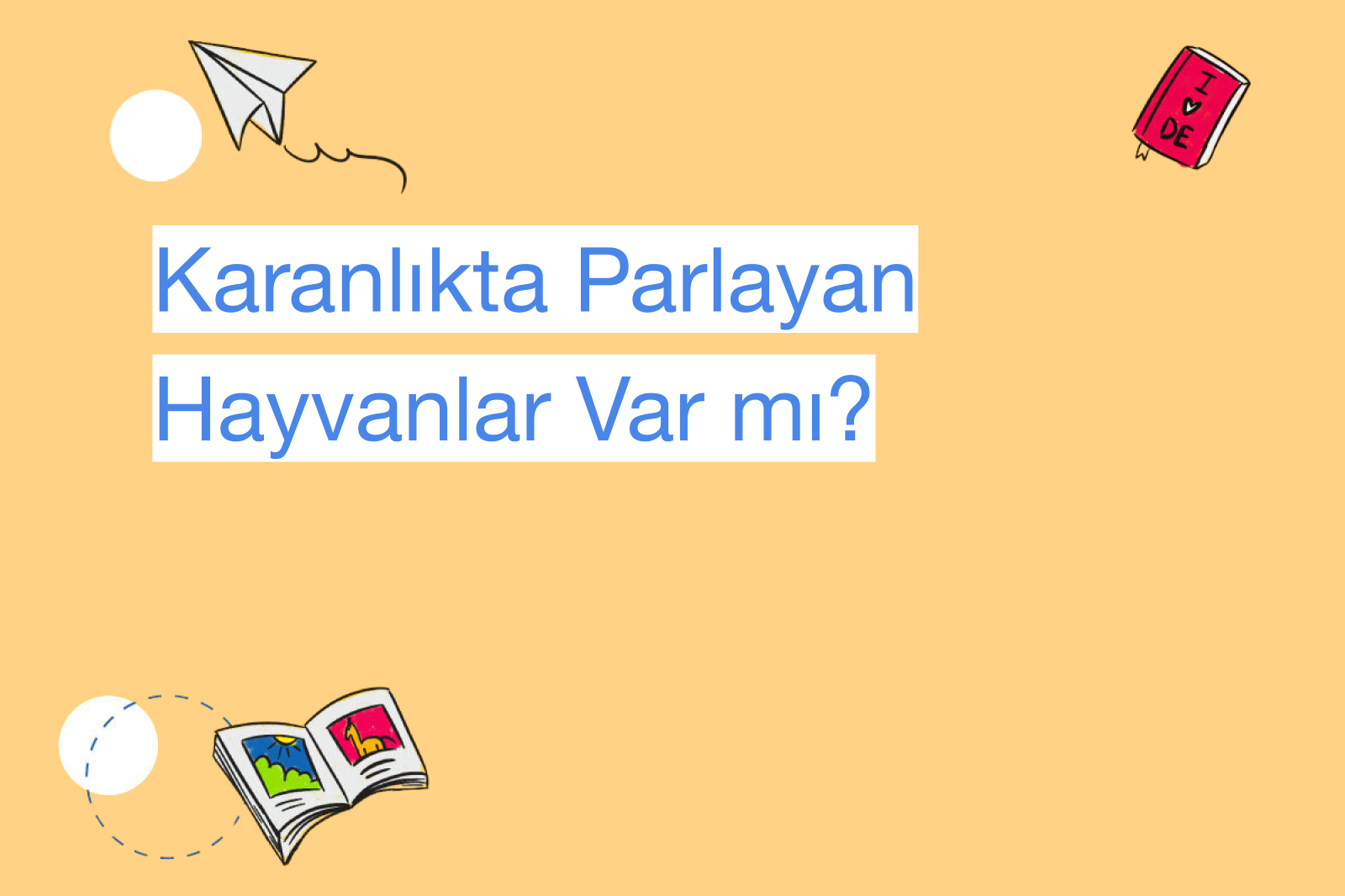 Karanlıkta Parlayan Hayvanlar Var mı?