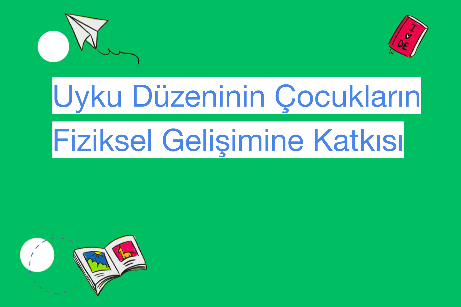 Uyku Düzeninin Çocukların Fiziksel Gelişimine Katkısı