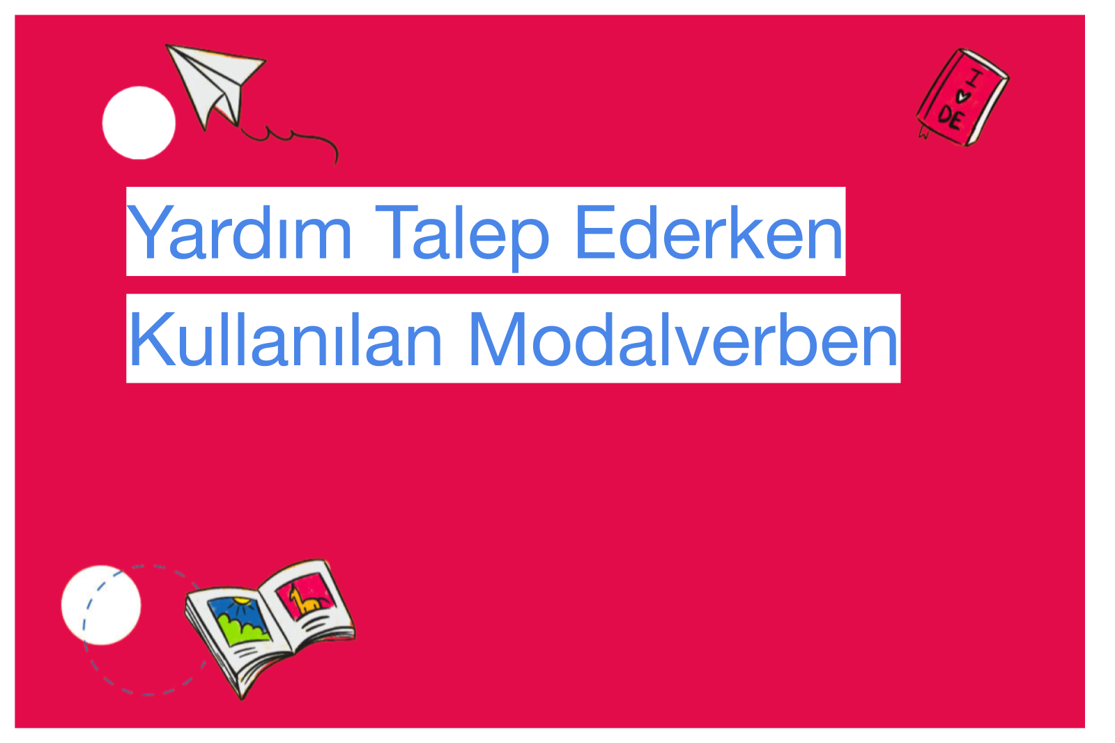 Yardım Talep Ederken Kullanılan Modalverben