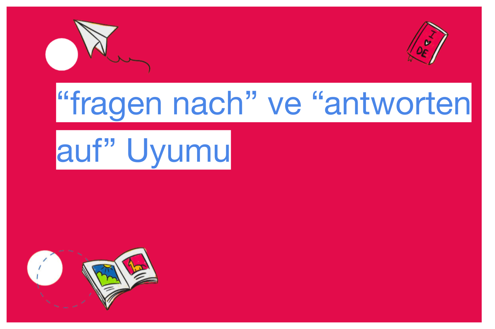 “fragen nach” ve “antworten auf” Uyumu