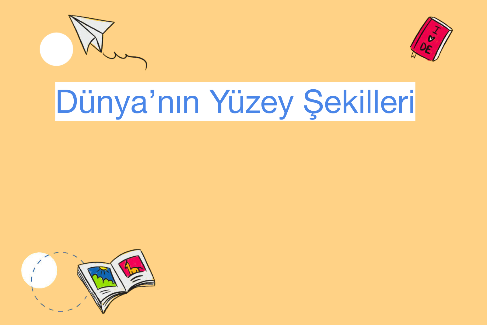 Dünya’nın Yüzey Şekilleri