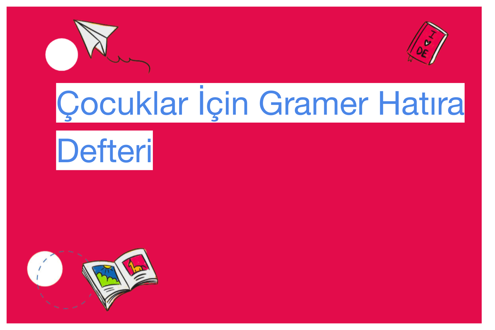 Çocuklar İçin Gramer Hatıra Defteri