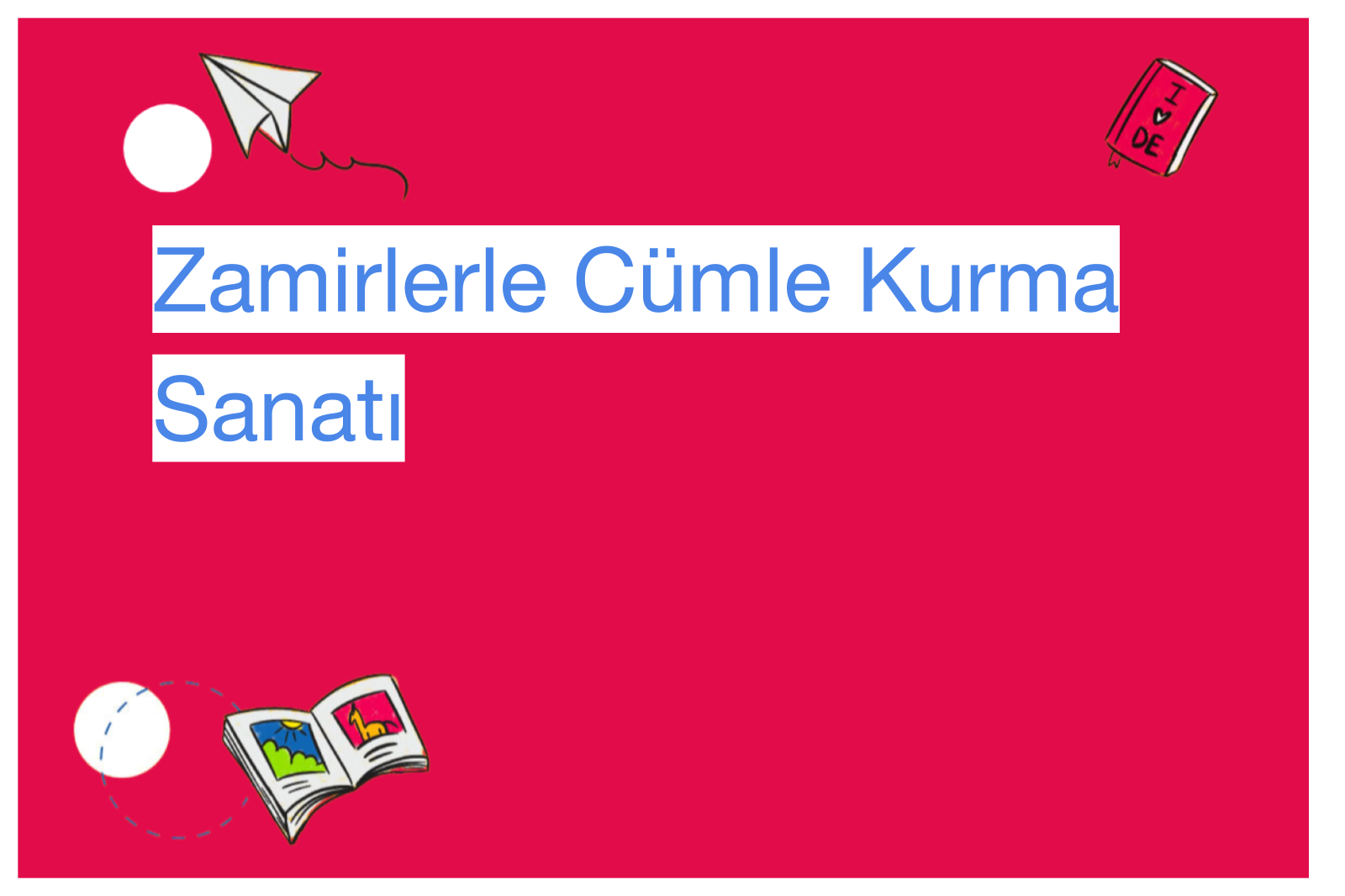 Zamirlerle Cümle Kurma Sanatı