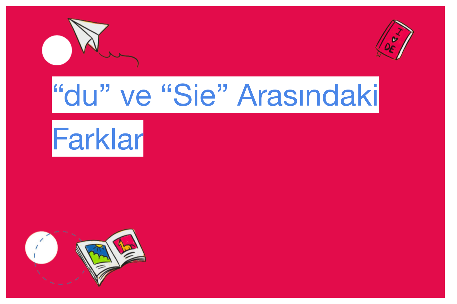 “du” ve “Sie” Arasındaki Farklar