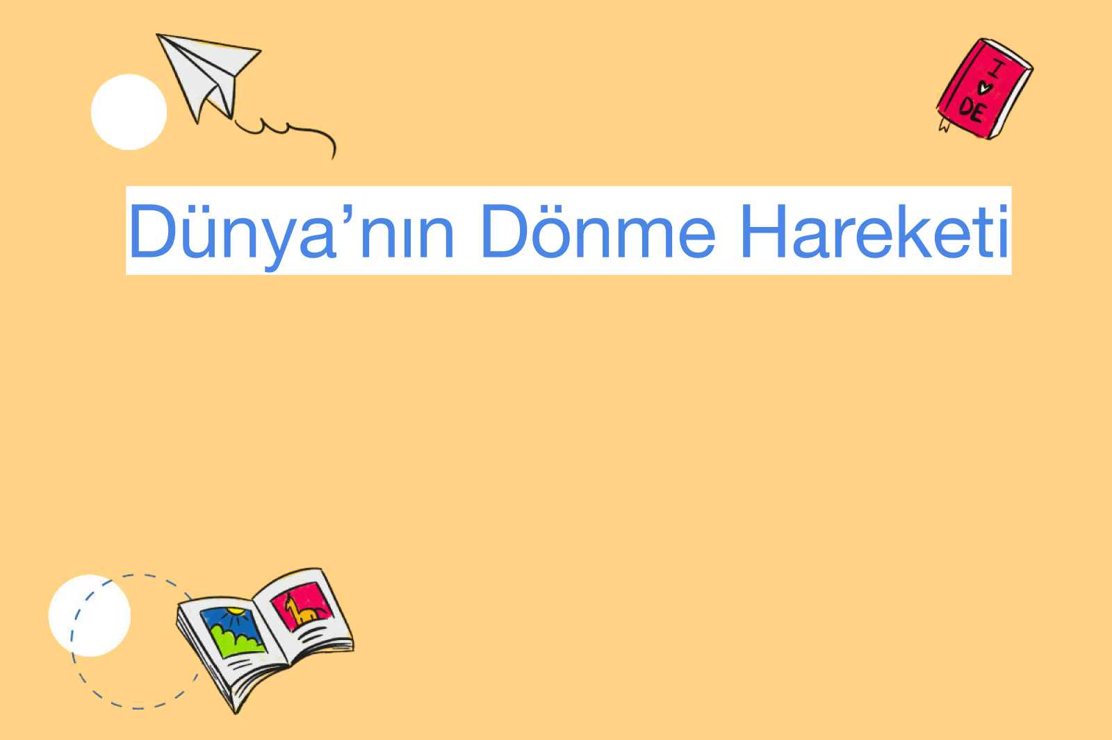 Dünya’nın Dönme Hareketi