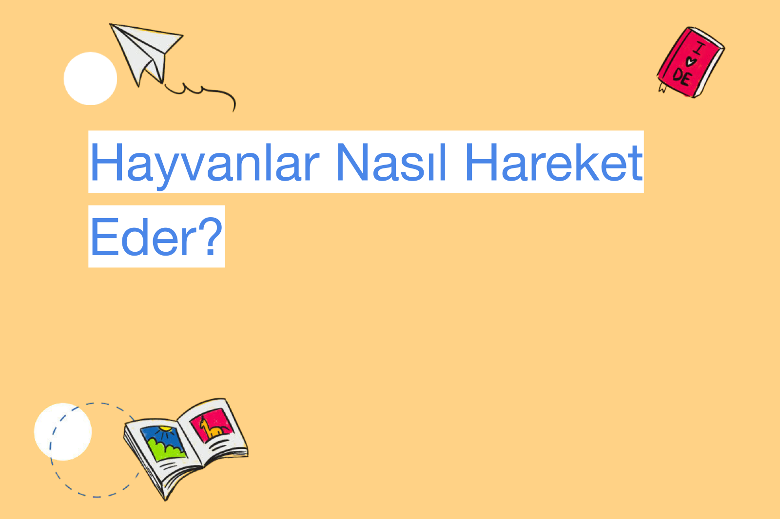 Hayvanlar Nasıl Hareket Eder?