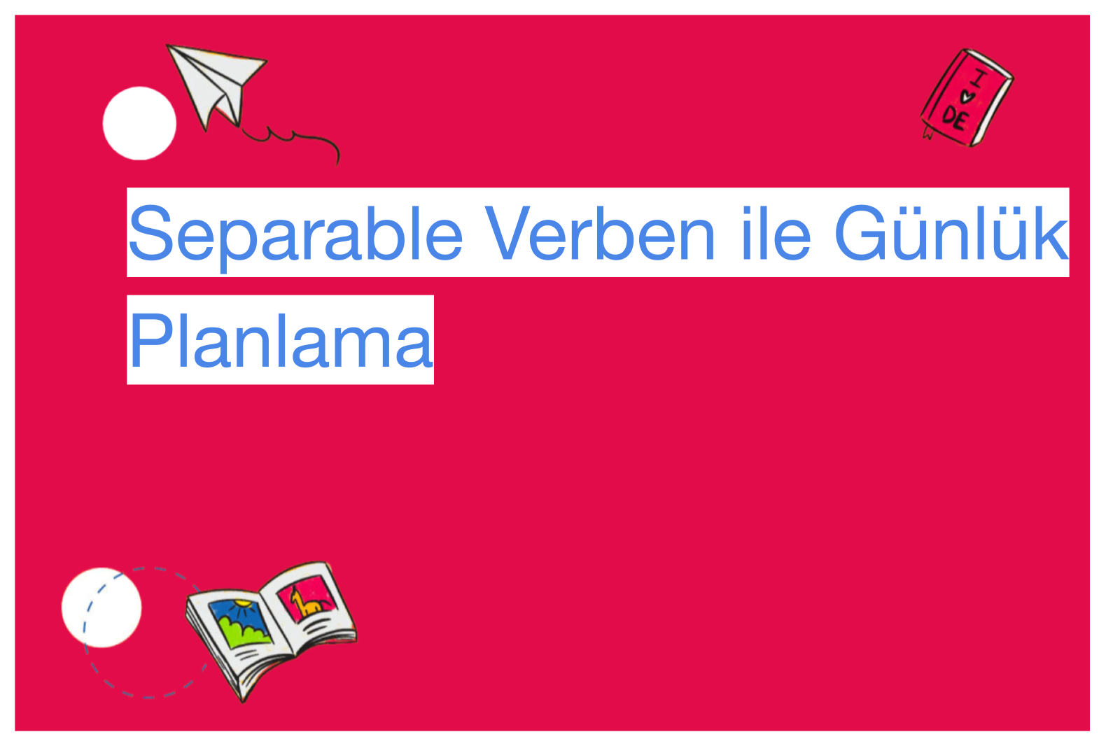 Separable Verben ile Günlük Planlama