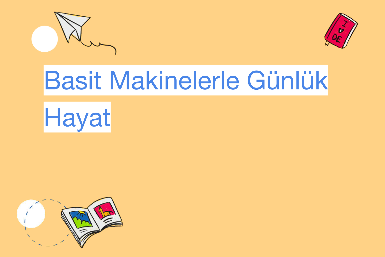 Basit Makinelerle Günlük Hayat