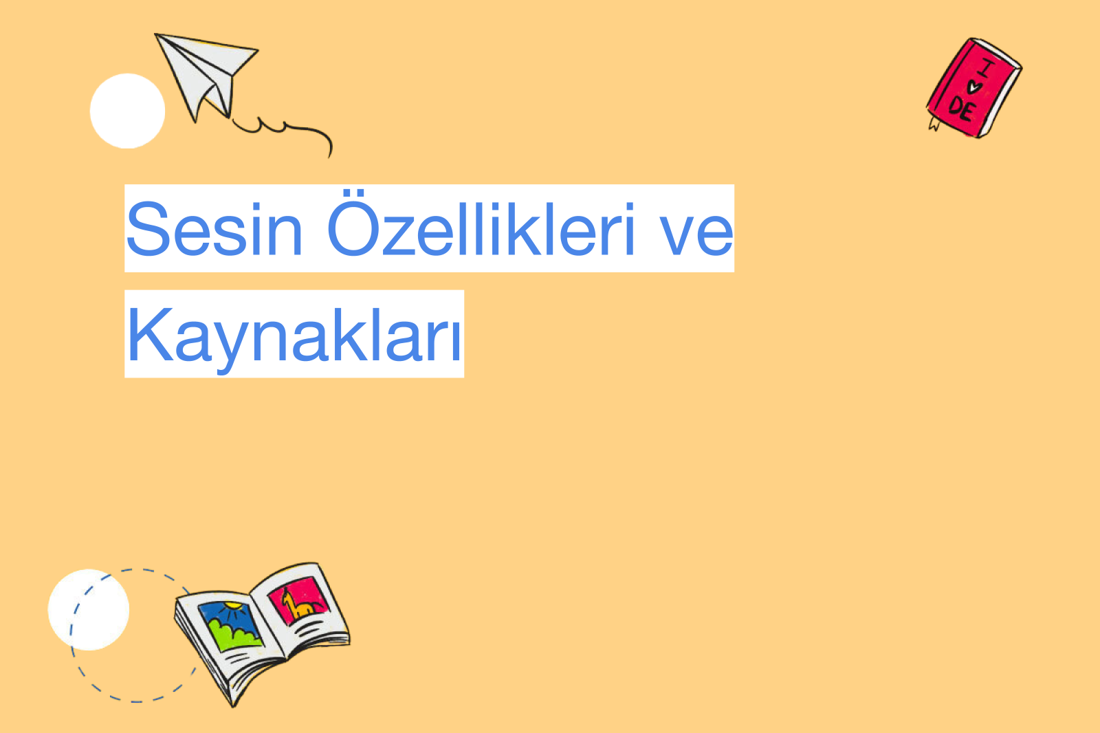 Sesin Özellikleri ve Kaynakları