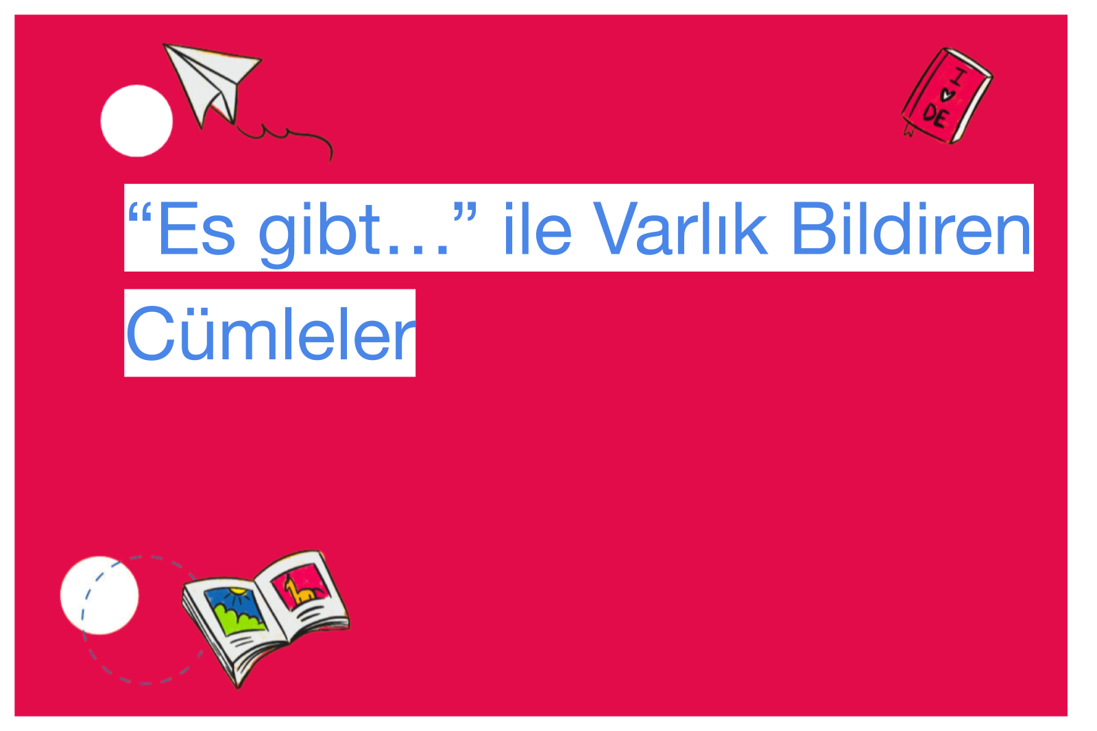 “Es gibt…” ile Varlık Bildiren Cümleler