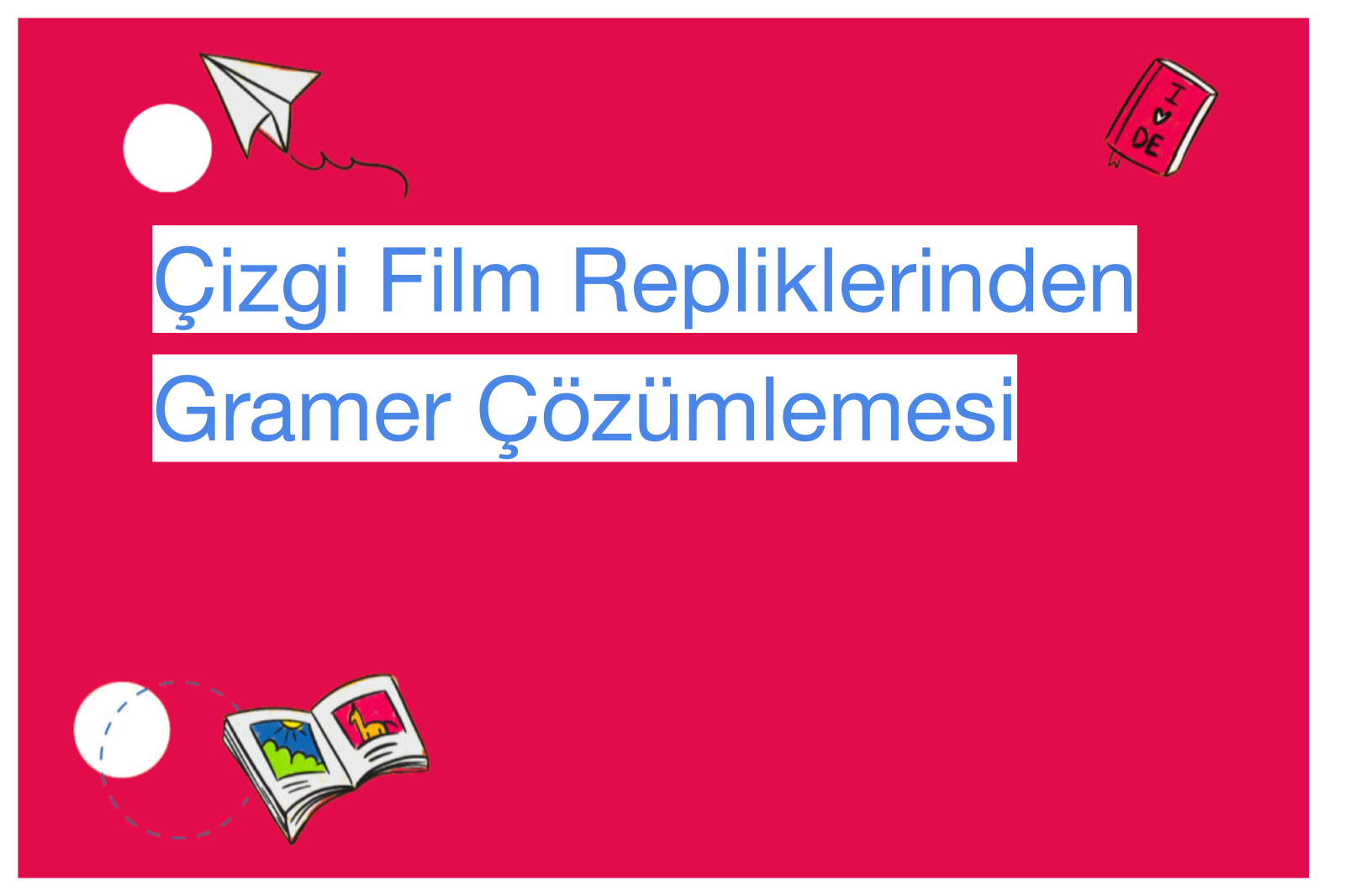 Çizgi Film Repliklerinden Gramer Çözümlemesi