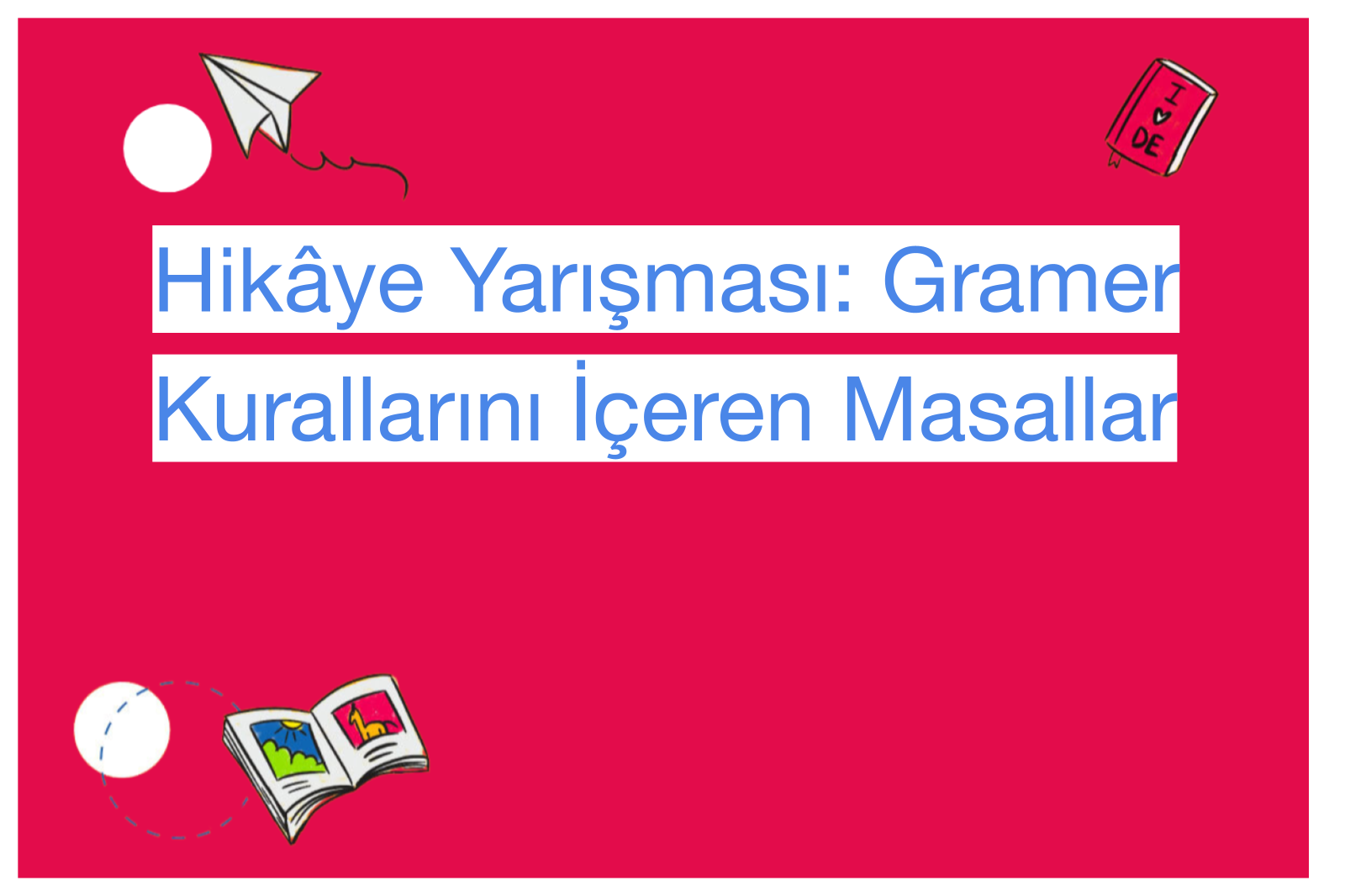 Hikâye Yarışması: Gramer Kurallarını İçeren Masallar