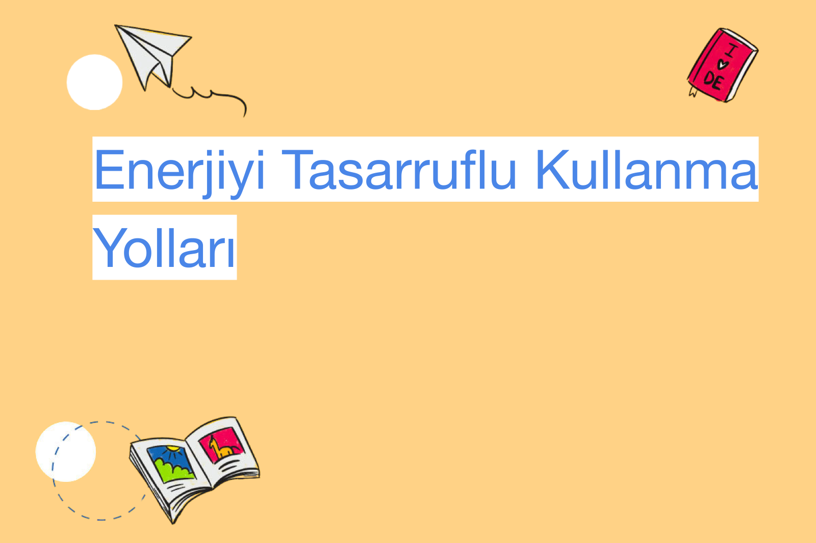 Enerjiyi Tasarruflu Kullanma Yolları
