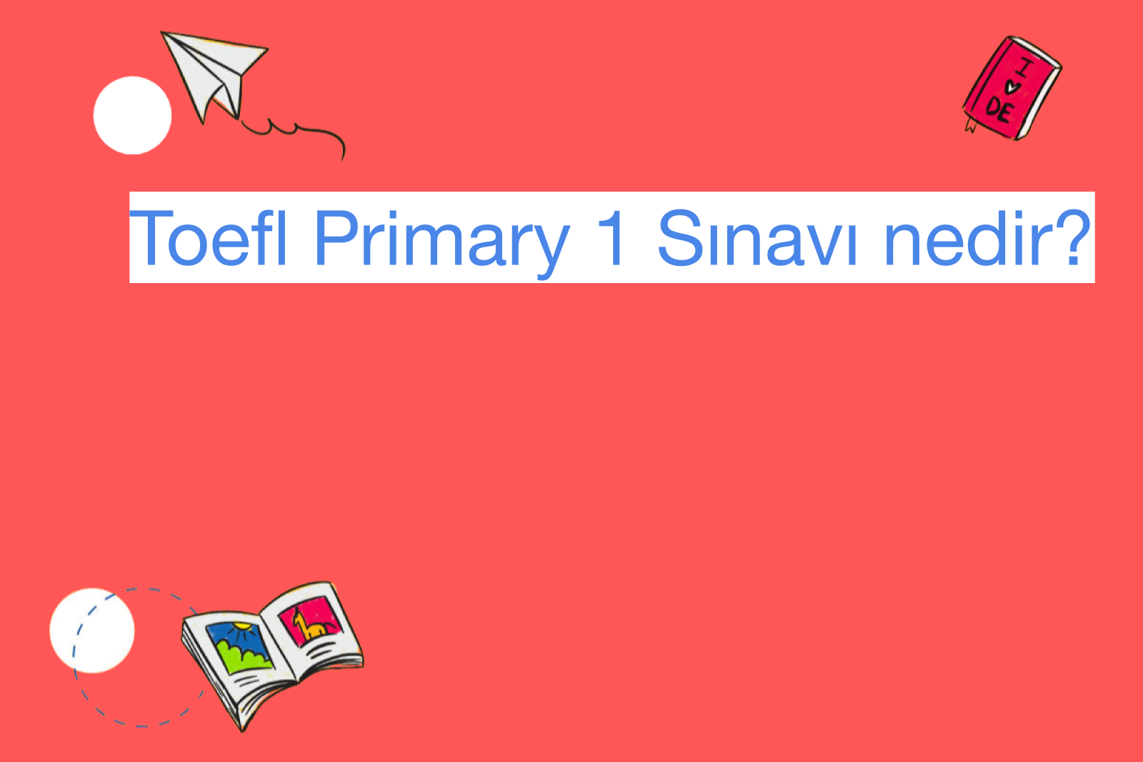 Toefl Primary 1 Sınavı nedir?