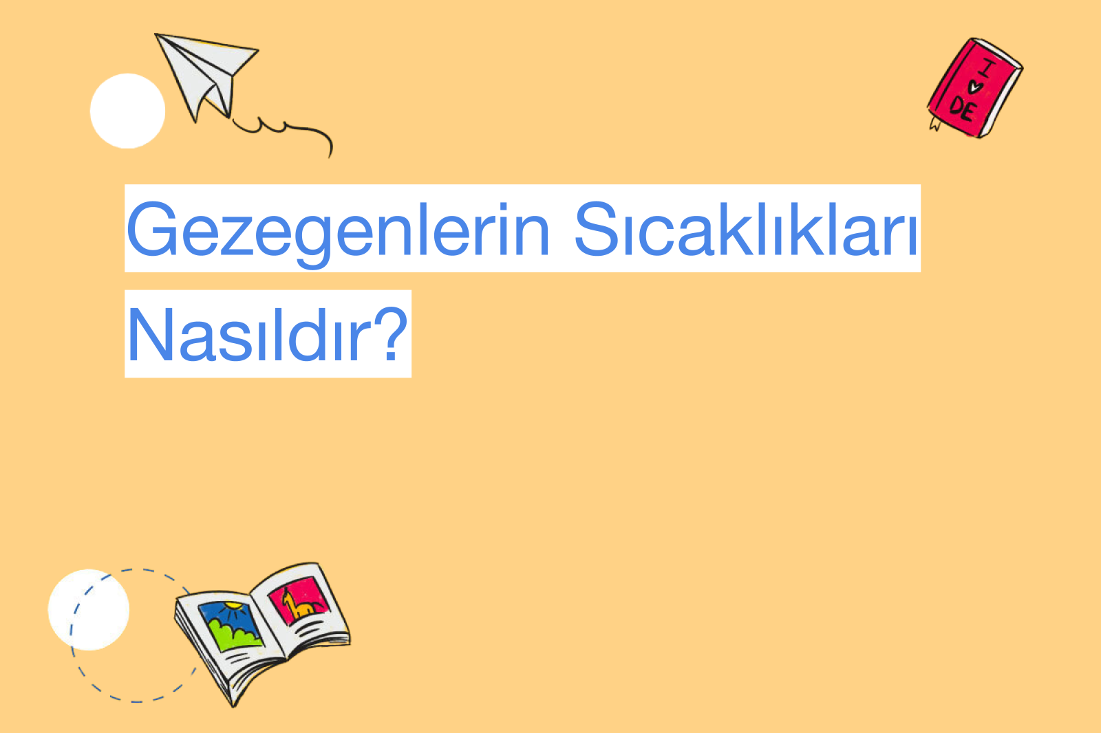 Gezegenlerin Sıcaklıkları Nasıldır?