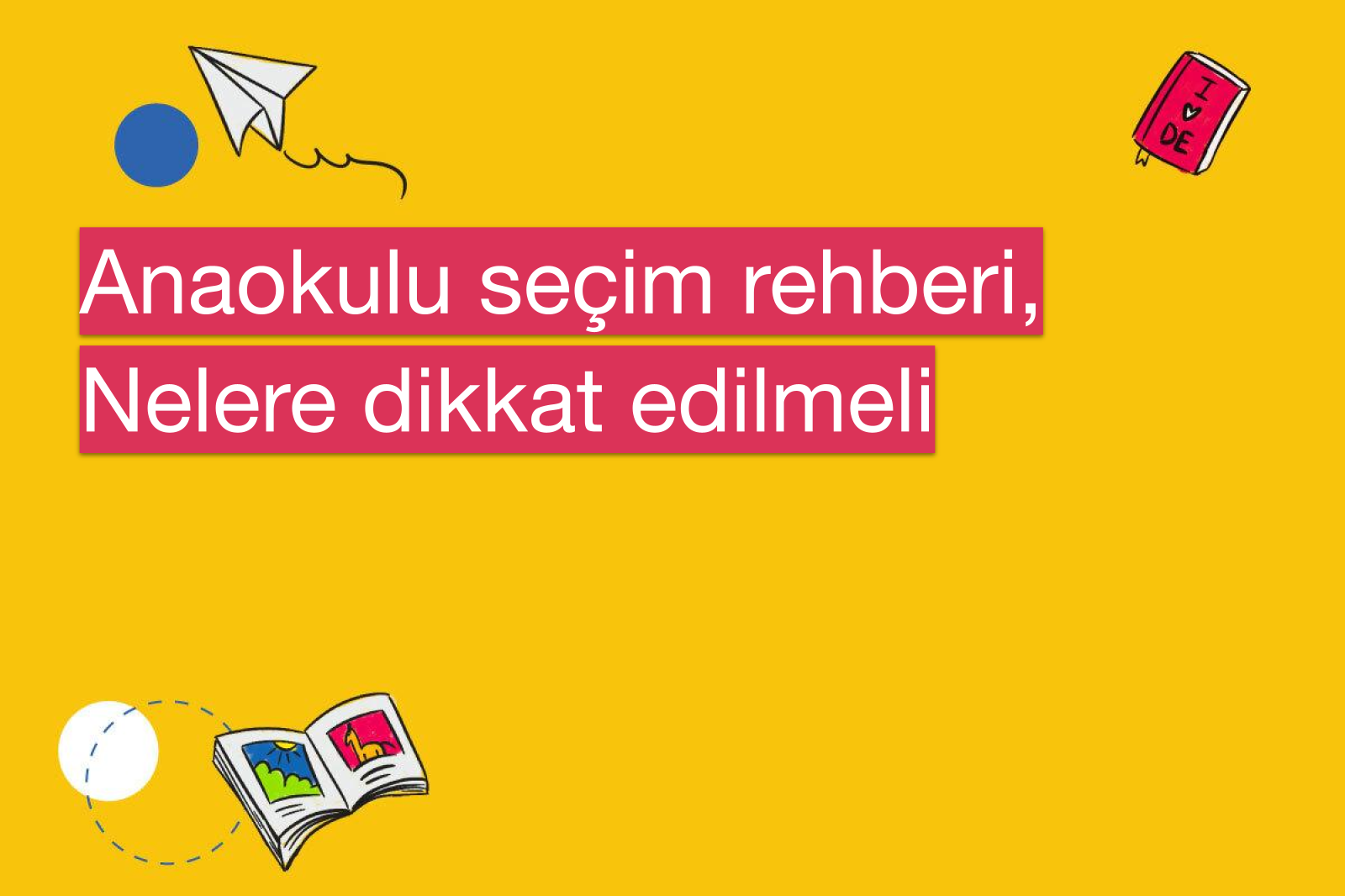 Anaokulu seçim rehberi, Nelere dikkat edilmeli