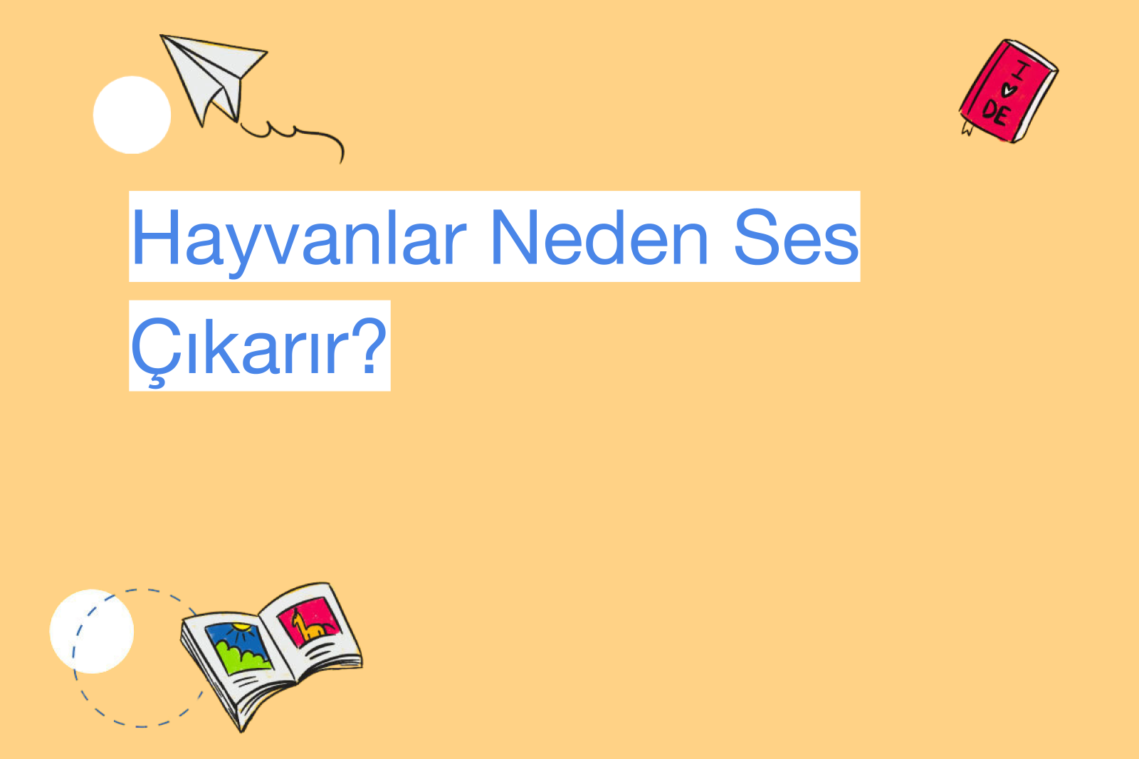 Hayvanlar Neden Ses Çıkarır?