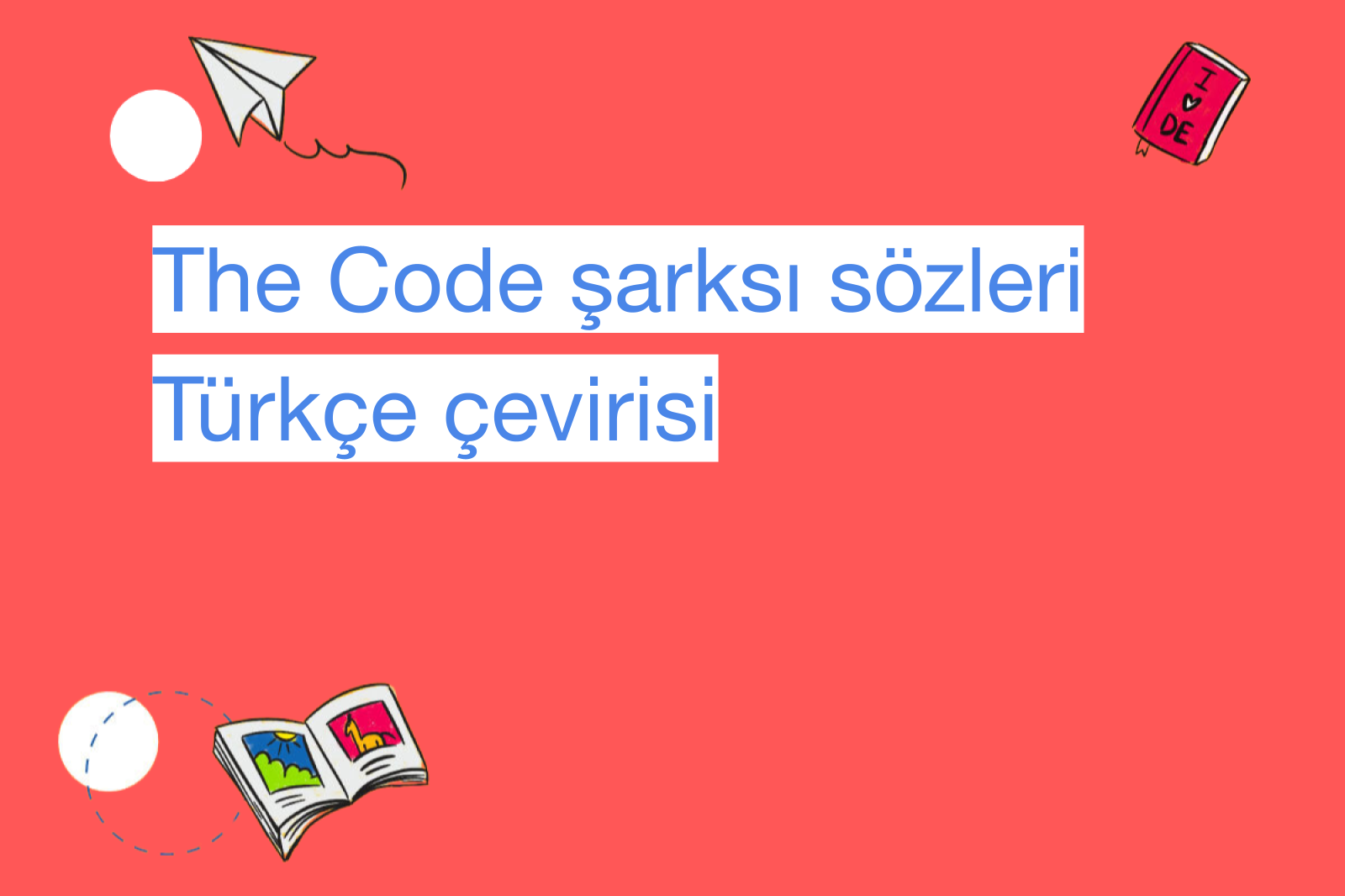 The Code şarksı sözleri Türkçe çevirisi