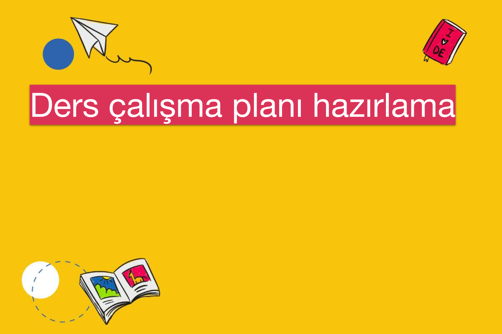 Ders çalışma planı hazırlama