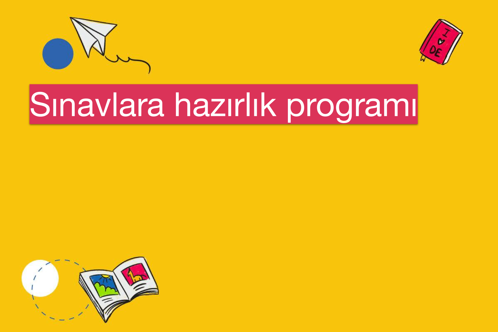 Sınavlara hazırlık programı