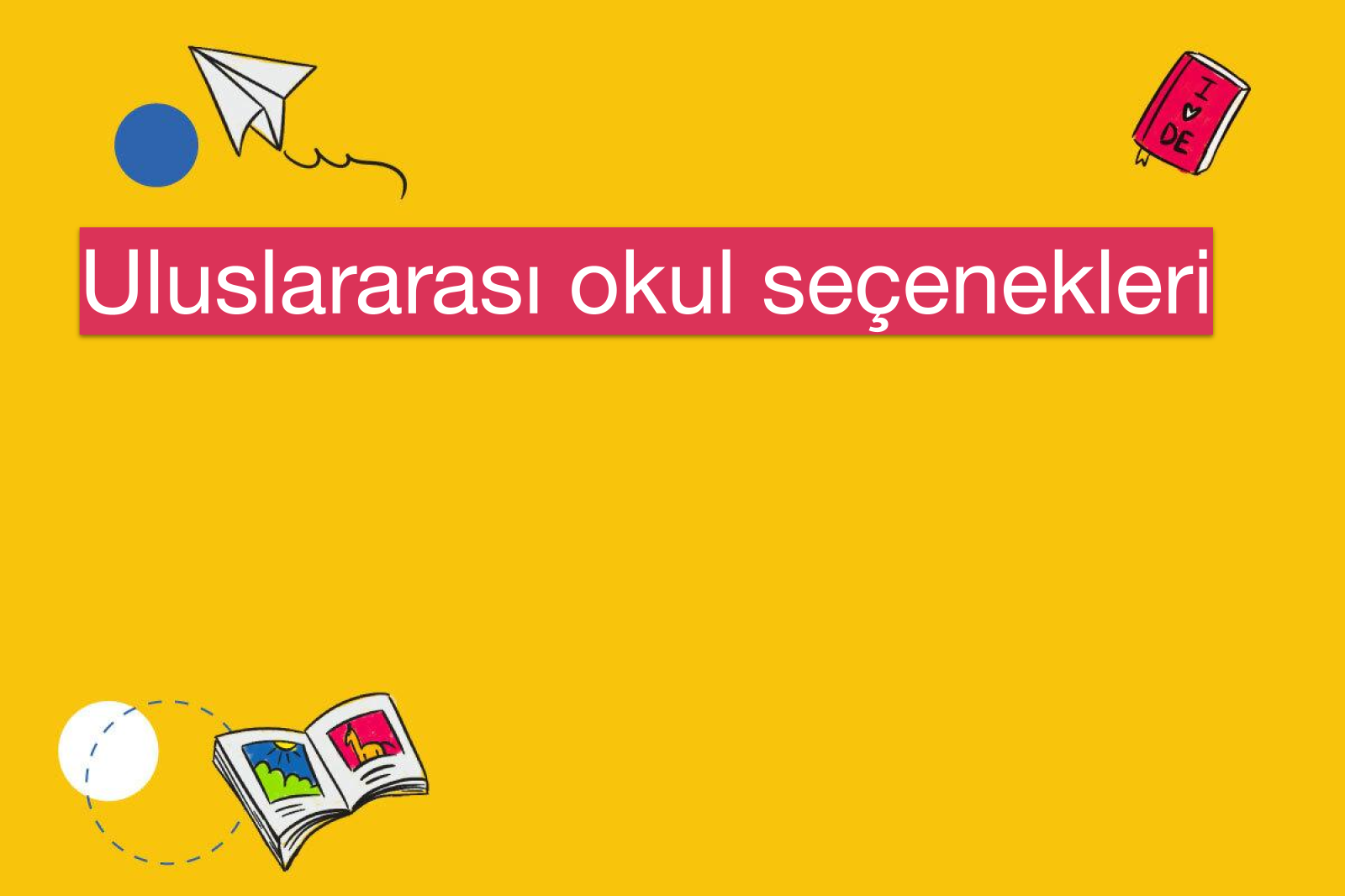 Uluslararası okul seçenekleri