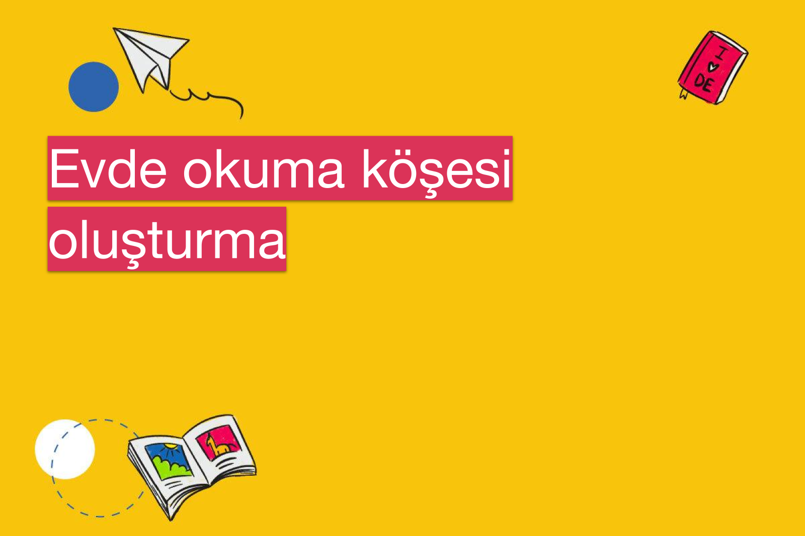 Evde okuma köşesi oluşturma