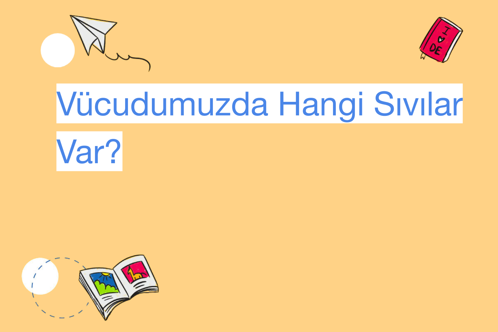 Vücudumuzda Hangi Sıvılar Var?