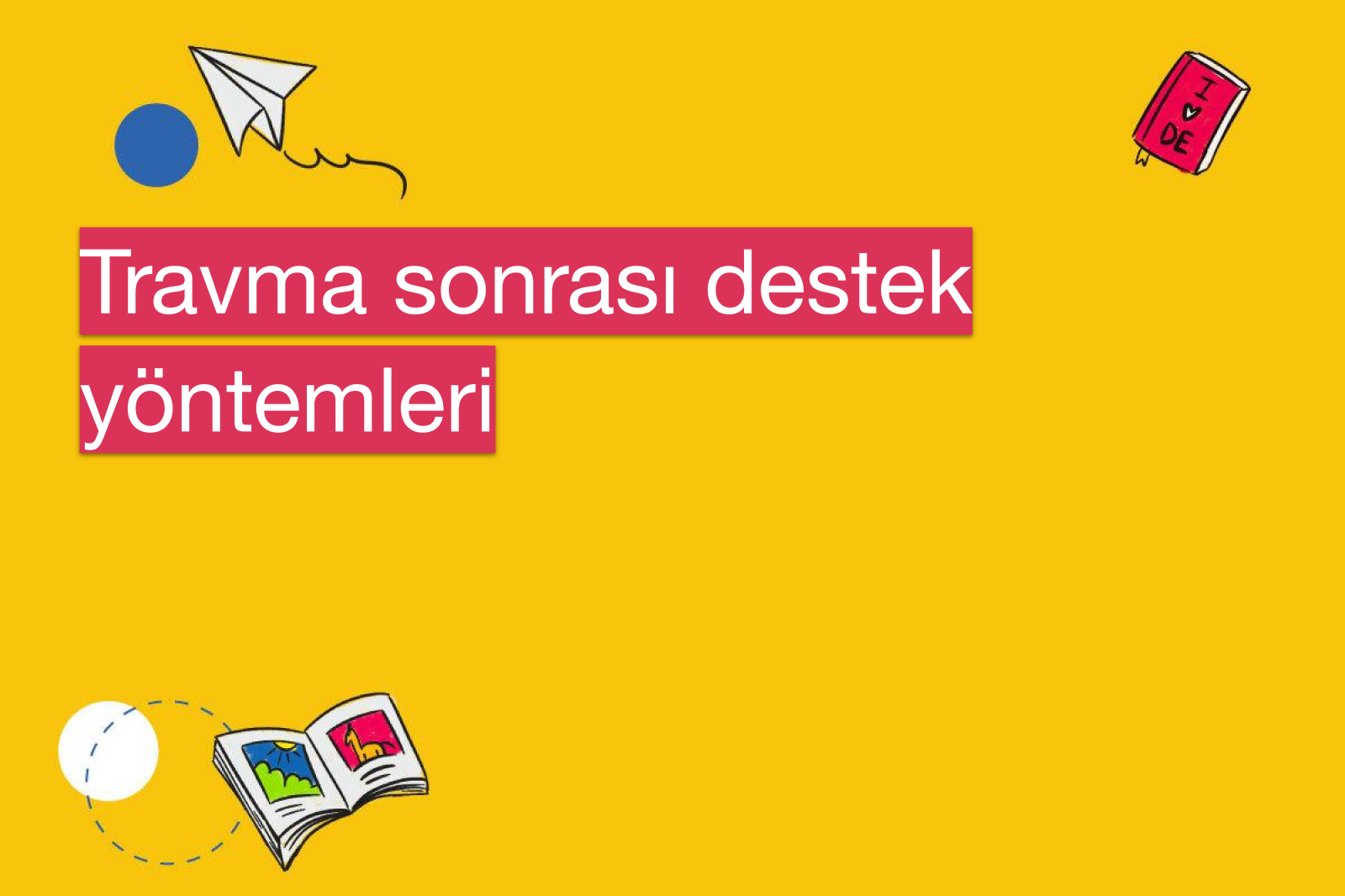 Travma sonrası destek yöntemleri